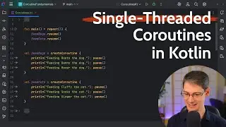 Single-Threaded Coroutines in Kotlin