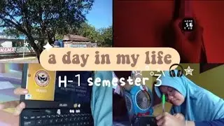 a day in my life H-1 di semester 3🕊🦋🫧🫶🏾