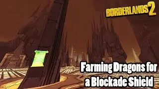 Borderlands 2: Farming the Ancient Dragons of Destruction Raid Boss