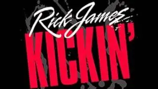 Rick James - Kickin' Remastered