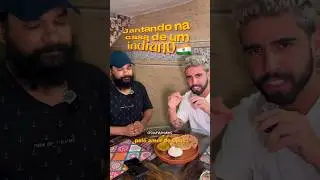 Ele jantou na CASA de um INDIANO 🇮🇳😳  #india #comidaindiana #brasileirospelomundo