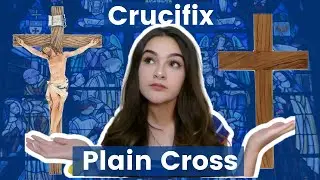 Reasons Why I Prefer the Crucifix vs. the plain Cross