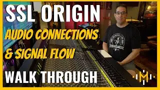 Solid State Logic | SSL Origin Install | AUDIO SIGNAL FLOW WALK THROUGH