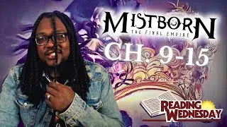 Mistborn: The Final Empire - Ch. 16-21 | Reading Wednesday Ep. 4