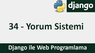 Django Dersleri - 34 - Yorum Sistemi