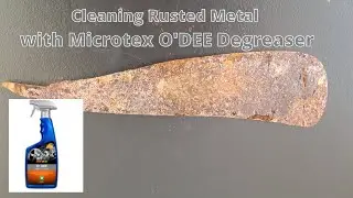 Cleaning Rusted Metal with Microtex O'DEE Degreaser