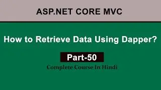 How to Retrieve Data Using Dapper in ASP.NET Core MVC | Step-by-Step