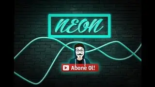Neon Yazı Efekti -Detaylı Anlatım