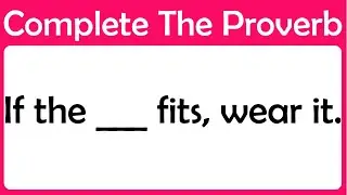 CAN YOU COMPLETE THESE 10 FAMOUS ENGLISH PROVERBS??? ENGLISH PROVERB:  #challenge 1