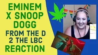 Eminem & Snoop Dogg - From The D 2 The LBC - REACTION