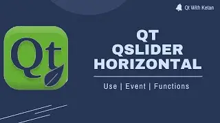 Qt C++ GUI Application Tutorial | Qt QSlider(Horizontal) | How to use horizontal slider | Events