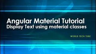 Angular Material Tutorial | Display texts using angular material classes