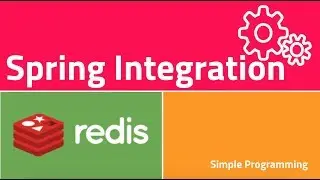 Spring Integration with Redis as Message Queue | PART 2 | Example | Simple Programming