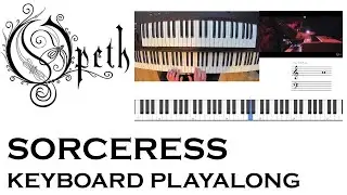 Opeth - Sorceress Keyboard Playalong / Prog Rock Keyboard Lesson