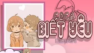 LCBOY - Coca Biết Yêu ( Official Audio )