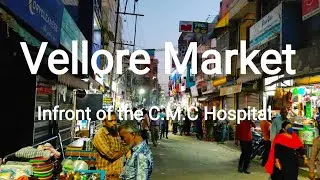 🙋Vlog 🏨 Vellore Market ; Infront of the C.M.C Hospital. Vellore, Bharat...🏨 