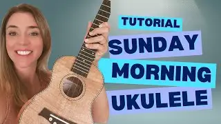 Sunday Morning Ukulele Tutorial - Vangoa Concert Ukulele Review