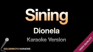 Sining - Dionela (HQ Karaoke)