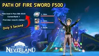 FAST CLEAR PATH OF FIRE SWORD F500‼️ AKU KASIH TAU TIPS NYA BUAT KALIAN! The Legend of Neverland