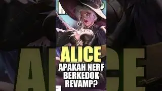 Apakah Alice terkena Nerf berkedok Revamp?