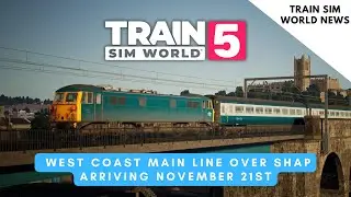 TSW5 News: West Coast Main Line Over Shap announced ! 🇬🇧