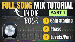 FULL INDIE ROCK Mixing Tutorial | Part 1: Phase, Levels, Panning