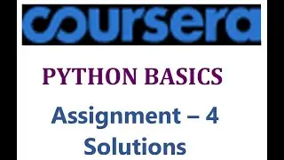 Coursera-Python Basics - Assignment 4 Solutions