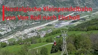 10PB Raron - Eischoll | Nostalgische Kleinpendelbahn von Von Roll in Eischoll