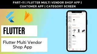 Part # 11 | Flutter Multi Vendor Shop App | Customer App | Category Screen