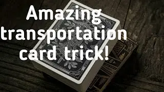 Amazing transportation card trick/Performance!