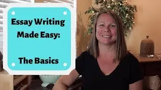 Essay Writing Made Easy  w/ FREE ORGANIZER: The Basics: Homeschool & Classroom Help