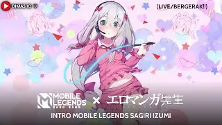 MOBILE LEGENDS X SAGIRI IZUMI (EROMANGA-SENSEI) #2
