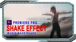 Music Bass Shake Effect in Premiere Pro CC (Tutorial)