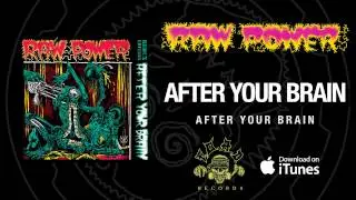 Raw Power - After Your Brain
