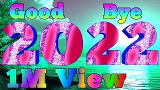 Good bye 2022 happy new year Welcome 2023