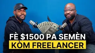 Koman Fè $1500 pa semèn avèk Jude ( Upwork Certified Freelancer )  | JT Podcast