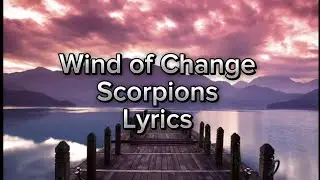 Wind of Change - Scorpions - Lyrics