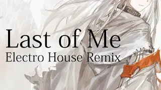 Arknights: Last of Me feat. vally.exe [ Electro House Remix ]