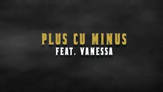 Jon Baiat Bun feat. Vanessa - Plus cu Minus