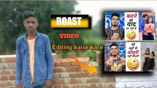 Roast video editing kaise kare🔥🔥 how to editing roast video Royal creator