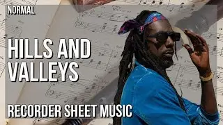 Recorder Sheet Music: How to play Hills and Valleys by Buju Banton