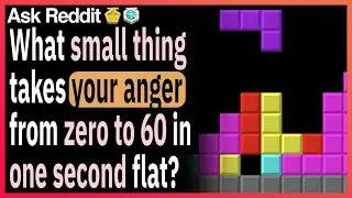 What small thing takes your anger from zero to 60 in one second flat?