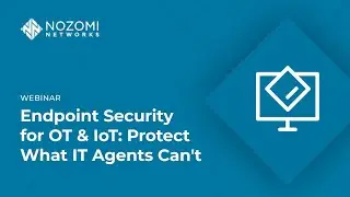 Endpoint Security for OT & IoT: Protect What IT Agents Can't