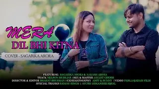 Mera Dil bhi Kitna | Cover | unplugged  | Sagarika Arora | Neha kakkar