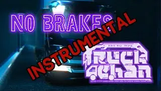 @truckchanvtuber  - Original song: No Brakes (Instrumental)