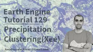 Google Earth Engine Tutorial-129: Precipitation Temporal Clustering, using Python API (Xee)