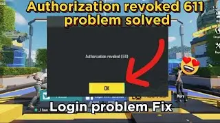 611 Authorization revoked login problem solved