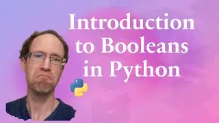 Introduction to Booleans in Python