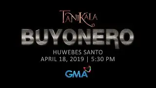 Tanikala Presents 'Buyonero' | Holy Week Specials (2019)