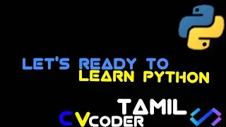 LET'S READY TO LEARN on python ||cv coder tamil